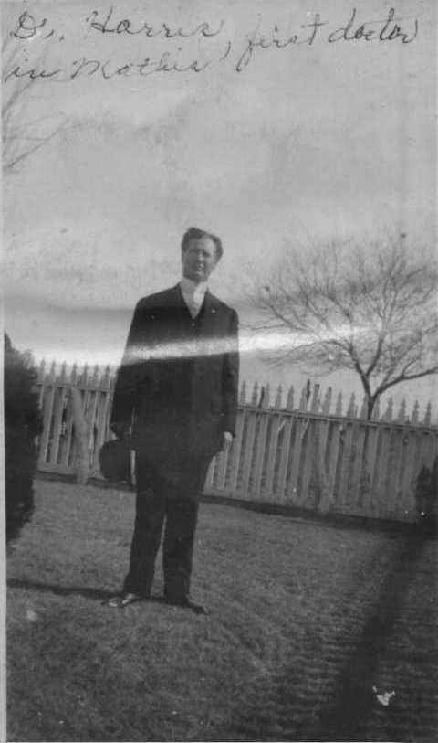 Dr. Harris, the first doctor in Mathis